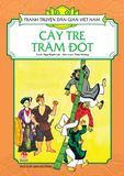 Tranh truyện dân gian Việt Nam - Cây tre trăm đốt (2023)