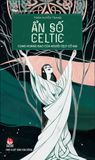 Ẩn số Celtic - Cung hoàng đạo của người Celt cổ đại