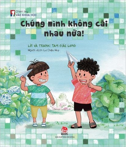 Chạm tay vào khoa học - Chúng mình không cãi nhau nữa !