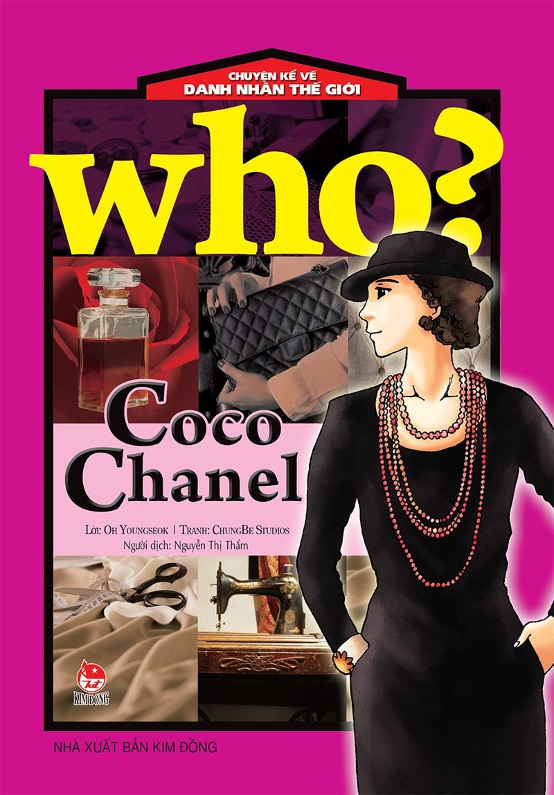 Who? Chuyện kể về danh nhân thế giới - Coco Chanel – Nhà xuất bản Kim Đồng