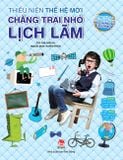 Thiếu niên thế hệ mới - Chàng trai nhỏ lịch lãm