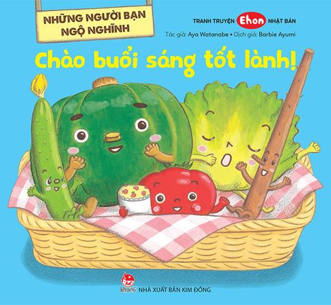 Những người bạn ngộ nghĩnh - Chào buổi sáng tốt lành!