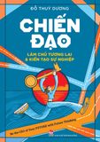 Chiến đạo - Làm chủ tương lai & Kiến tạo sự nghiệp