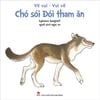 Vẽ vui - Vui vẽ - Chó sói Đói tham ăn