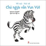 Vẽ vui - Vui vẽ - Chú ngựa vằn Vun Vút