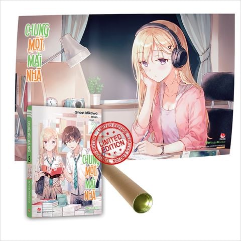 Chung một mái nhà - Tập 2 - Bản giới hạn (Tặng Set 2 Bookmark + Shikishi 2 Mặt) + Poster kèm ống bảo vệ