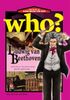 WHO? Chuyện kể về danh nhân thế giới - Ludwig van Beethoven