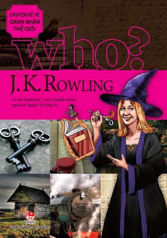 Who? Chuyện kể về danh nhân thế giới - J. K. Rowling