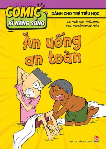 Comic kĩ năng sống - Dành cho trẻ tiểu học - Ăn uống an toàn (2024)