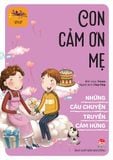 Những câu chuyện truyền cảm hứng - Con cảm ơn mẹ (2024)
