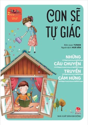 Những câu chuyện truyền cảm hứng - Con sẽ tự giác