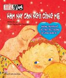 Truyện kể trước giờ đi ngủ - Bộ 1 - Hôm nay con ngủ cùng mẹ