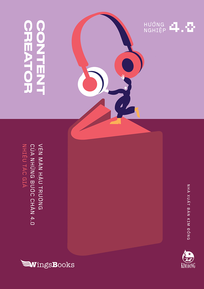 Content Creator Vén màn hậu trường của những bước chân 4.0 Nhà xuất