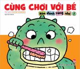 Cùng chơi với bé - Nào đánh răng nhé!