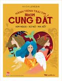 Hành trình trái tim nhóm cung Đất - Kim Ngưu - Xử Nữ - Ma Kết