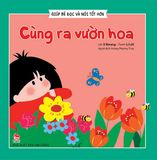 Giúp bé đọc và nói tốt hơn - Cùng ra vườn hoa (2019)