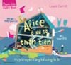 Danh tác muôn thuở - Alice ở xứ sở thần tiên Hay truyện càng kể càng lạ kì