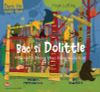 Danh tác muôn thuở - Bác sĩ Dolittle Hay người thông thạo tiếng muôn loài