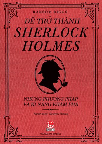 Để trở thành Sherlock Holmes - Những phương pháp và kĩ năng khám phá (2022)