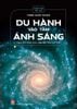 Khám phá thế giới - Du hành vào tâm ánh sáng