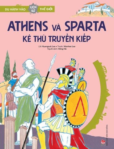 Du hành vào lịch sử thế giới - Athens và Sparta - Kẻ thù truyền kiếp