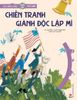 Du hành vào lịch sử thế giới - Chiến tranh giành độc lập Mĩ (2022)
