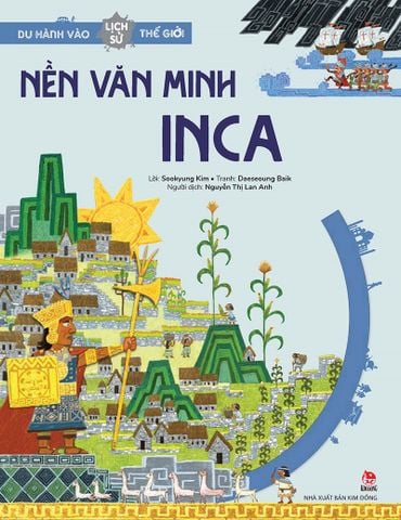 Du hành vào lịch sử thế giới - Nền văn minh Inca