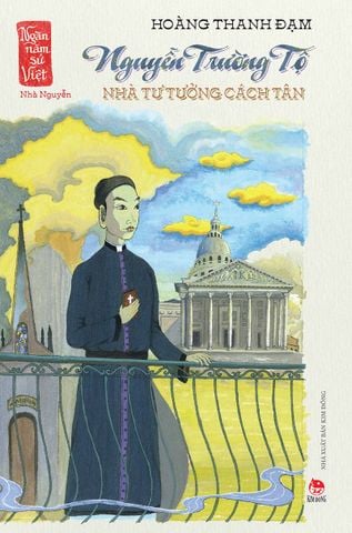 Ngàn năm sử Việt – Nhà Nguyễn – Nguyễn Trường Tộ - Nhà tư tưởng cách tân