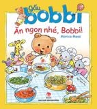 Gấu Bobbi ăn ngon nhé, Bobbi!