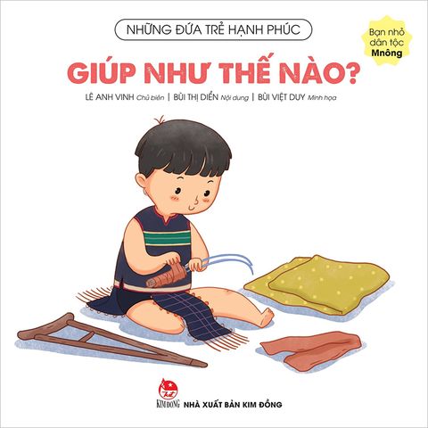 Những đứa trẻ hạnh phúc - Giúp như thế nào? - Bạn nhỏ dân tộc Mnông