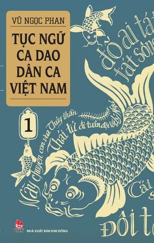 Tục ngữ - Ca dao - Dân ca Việt Nam - Tập 1