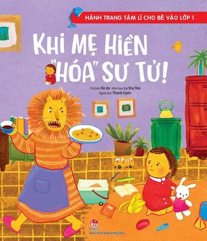 Hành trang tâm lí cho bé vào lớp 1 - Khi mẹ hiền “ hóa ” Sư Tử