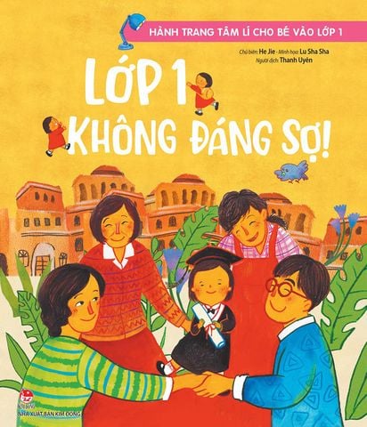 Hành trang tâm lí cho bé vào lớp 1 - Lớp 1 không đáng sợ !