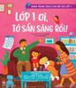Hành trang tâm lí cho bé vào lớp 1 - Lớp 1 ơi , tớ sẵn sàng rồi !