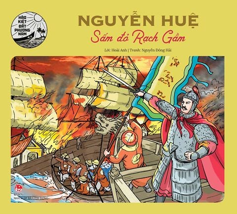 Hào kiệt đất phương Nam - Nguyễn Huệ - Sấm đỏ Rạch Gầm