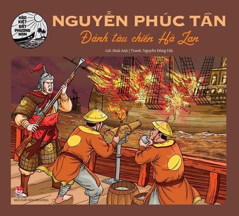 Hào kiệt đất phương Nam - Nguyễn Phúc Tần - Đánh tàu chiến Hà Lan (2023)