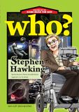 Who? Chuyện kể về danh nhân thế giới - Stephen Hawking