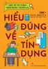 Hiểu về tài chính, vững bước tương lai - Hiểu đúng về tín dụng (2021)