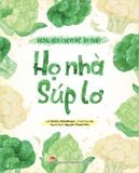 Đừng kén chọn đồ ăn nhé! - Họ nhà súp lơ