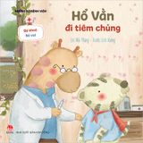 Bé khỏe bé vui - Không sợ bệnh viện - Hổ Vằn đi tiêm chủng