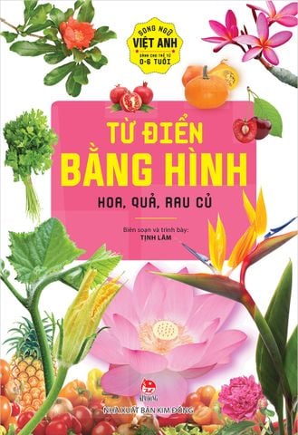 Từ điển bằng hình - Hoa, quả, rau củ