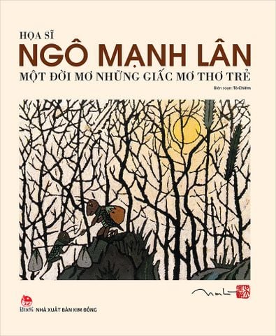 Họa sĩ Ngô Mạnh Lân - Một đời mơ những giấc mơ thơ trẻ