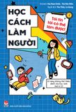 Tôi tin tôi có thể làm được - Học cách làm người