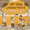 Học sinh chúng mình 2000 hồi ấy