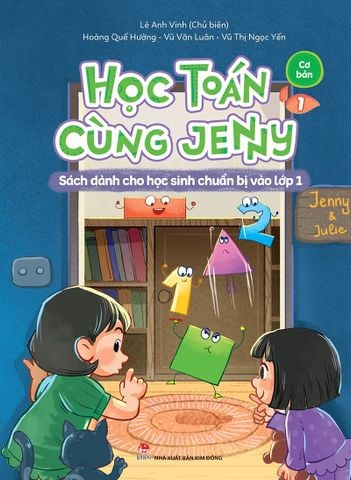 Học Toán cùng Jenny - Sách dành cho học sinh chuẩn bị vào lớp 1 - bộ Cơ bản - Tập 1