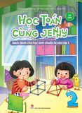 Học Toán cùng Jenny - Sách dành cho học sinh chuẩn bị vào lớp 1 - bộ Cơ bản - Tập 2 (2022)