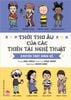 Thời thơ ấu của các thiên tài nghệ thuật - Chuyện thật chưa kể