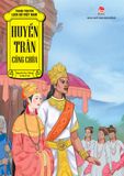 Tranh truyện lịch sử Việt Nam - Huyền Trân công chúa (2022)