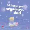 I’d know you anywhere, dad