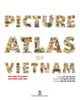 The Land Of Charm Picture Atlas Of Vietnam - Đất nước gấm hoa